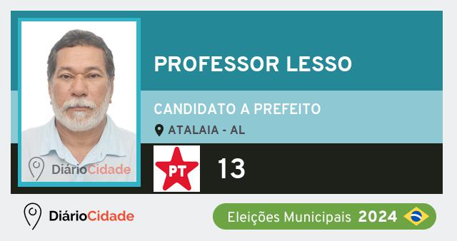Santinho de Professor Lesso ( 13 ), candidato a Prefeito em Atalaia - AL, nas Eleições 2024