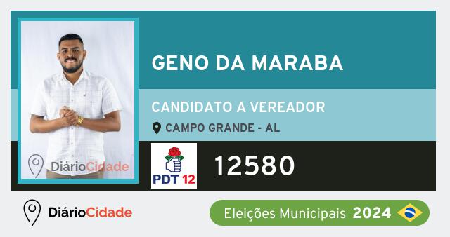 Santinho de Geno da Maraba ( 12580 ), candidato a Vereador em Campo Grande - AL, nas Eleições 2024