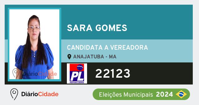 Santinho de Sara Gomes ( 22123 ), candidato a Vereador em Anajatuba - MA, nas Eleições 2024