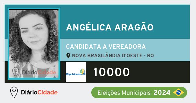Santinho de Angélica Aragão ( 10000 ), candidato a Vereador em Nova Brasilândia d'Oeste - RO, nas Eleições 2024