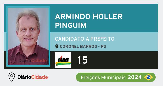 Santinho de Armindo Holler Pinguim ( 15 ), candidato a Prefeito em Coronel Barros - RS, nas Eleições 2024