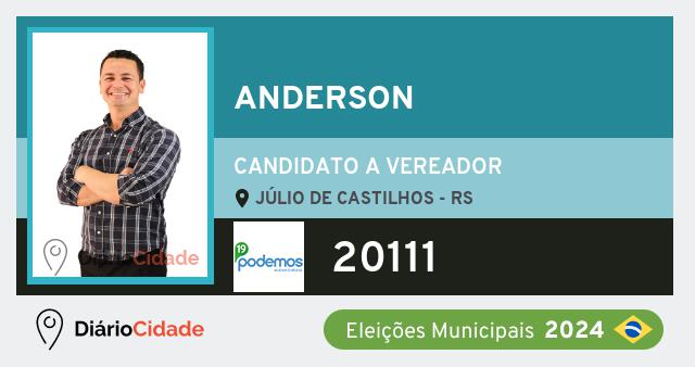 Santinho de Anderson ( 20111 ), candidato a Vereador em Júlio de Castilhos - RS, nas Eleições 2024