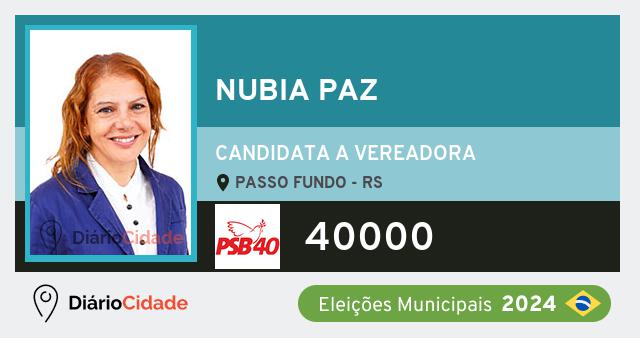 Santinho de Nubia Paz ( 40000 ), candidato a Vereador em Passo Fundo - RS, nas Eleições 2024