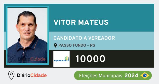 Santinho de Vitor Mateus ( 10000 ), candidato a Vereador em Passo Fundo - RS, nas Eleições 2024