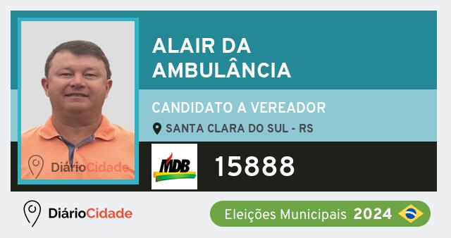 Santinho de Alair da Ambulância ( 15888 ), candidato a Vereador em Santa Clara do Sul - RS, nas Eleições 2024