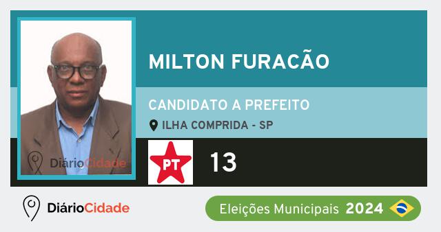 Santinho de Milton Furacão ( 13 ), candidato a Prefeito em Ilha Comprida - SP, nas Eleições 2024