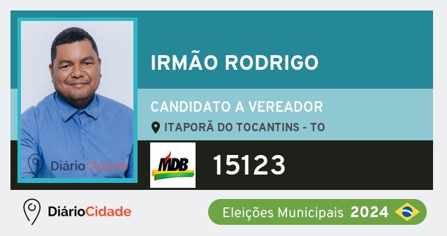 Santinho de Irmão Rodrigo ( 15123 ), candidato a Vereador em Itaporã do Tocantins - TO, nas Eleições 2024